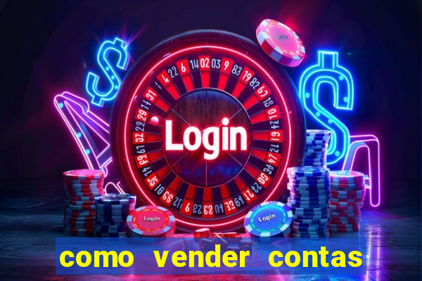 como vender contas de jogos